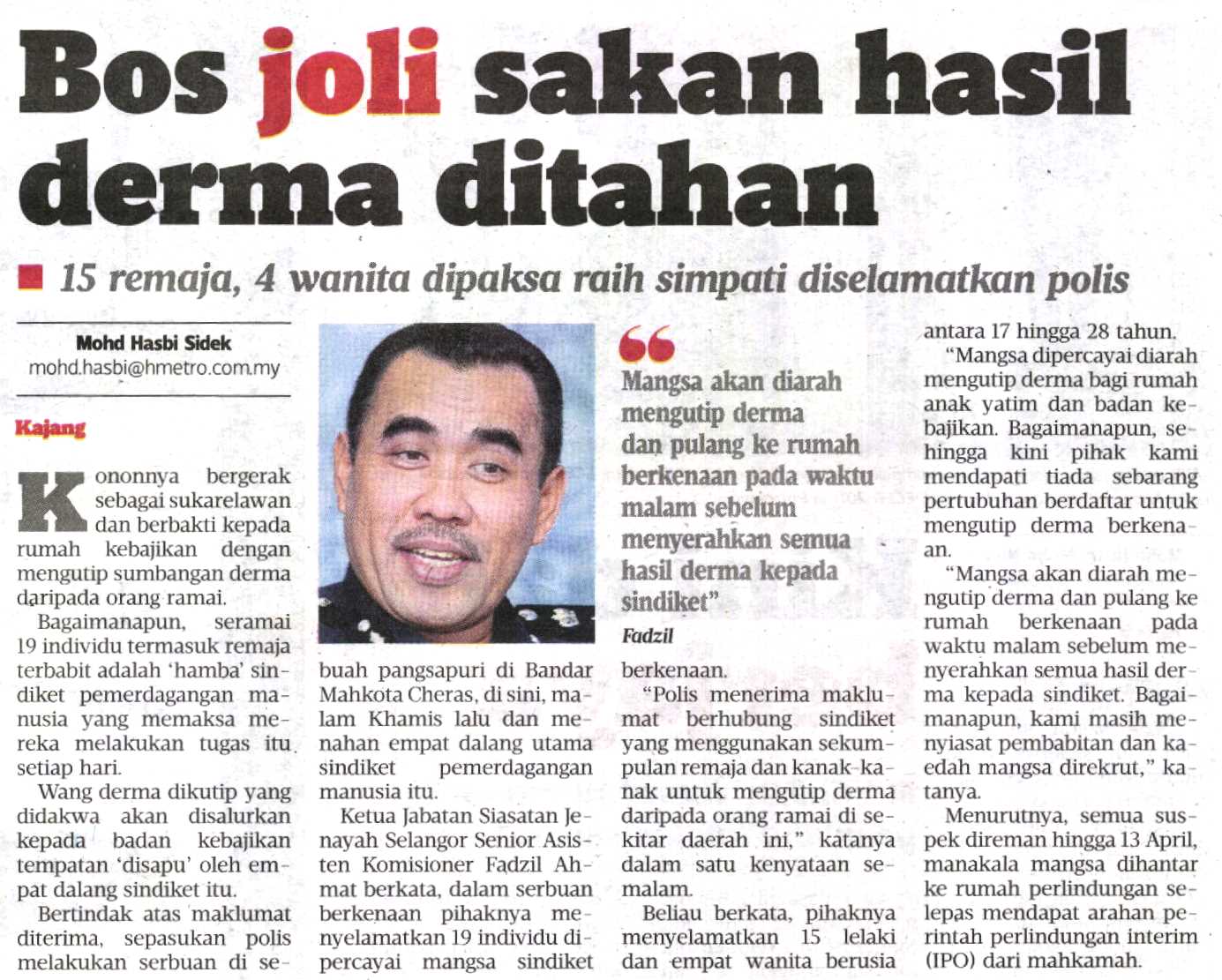 BOS JOLI SAKAN HASIL DERMA DITAHAN